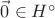 $\vec{0}\in H^{\circ}$