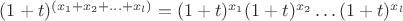 $(1+t)^{(x_1+x_2+\ldots+x_l)}=(1+t)^{x_1}(1+t)^{x_2}\ldots (1+t)^{x_l}$
