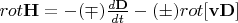 $rot\mathbf{H} = -(\mp)\frac{d\mathbf{D}}{dt} -(\pm) rot[\mathbf{v}\mathbf{D}]$