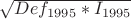 $\sqrt{Def_{1995}*I_{1995}}$