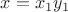 $x=x_1y_1$