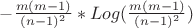 $-\frac {m(m-1)} {(n-1)^2}*Log(\frac {m(m-1)} {(n-1)^2}) $