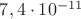 $7,4\cdot10^{-11} $