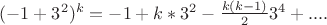 $(-1+3^2)^k=-1+k*3^2-\frac{k(k-1)}{2}3^4+....$