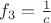 $f_3=\frac{1}{c}$