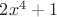 $2x^4+1$
