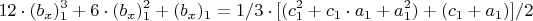 $$12\cdot  (b_x)_1^3+6\cdot  (b_x)_1^2+(b_x)_1 =
1/3\cdot {[(c_1^2+c_1\cdot  a_1+a_1^2)+(c_1+a_1)]}/2$$