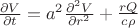 $\frac { \partial V} { \partial t} = a^2 \frac { \partial ^2 V} { \partial r^2} + \frac {rQ} {c \rho}$