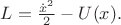 $L=\frac{\dot{x}^2}{2} - U(x).$