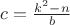 $c=\frac{k^2-n}{b}$