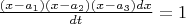$\frac{(x-a_1)(x-a_2)(x-a_3)dx}{dt}=1$