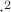 $\cdot^2$