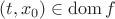 $(t,x_0)\in \operatorname{dom}f$