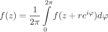 $$f(z) = \frac{1}{2\pi} \int\limits_{0}^{2\pi} f(z + re^{i\varphi})d\varphi $$