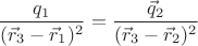 $$\frac{q_1}{(\vec{r}_3-\vec{r}_1)^2}=\frac{\vec{q}_2}{(\vec{r}_3-\vec{r}_2)^2}$$
