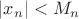 $|x_n|<M_n$