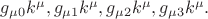 $g_{\mu 0}k^{\mu},g_{\mu 1}k^{\mu},g_{\mu 2}k^{\mu},g_{\mu 3}k^{\mu}.$