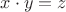 $x\cdot y=z $