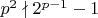 $p^2\nmid{2^{p-1}-1$