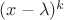 $(x-\lambda)^k$