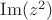 $\mathop{\mathrm{Im}}(z^2)$