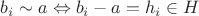 $b_{i} \sim a \Leftrightarrow b_{i} - a = h_{i} \in H$