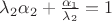 $\lambda_2\alpha_2+\frac{\alpha_1}{\lambda_2}=1$