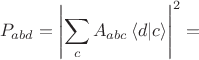 $$P_{abd} = \left |\sum_c A_{abc}\,\langle d|c\rangle \right |^2=$$