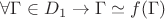 $\forall \Gamma \in D_1 \to \Gamma \simeq f(\Gamma)$ $\forall \Gamma \in D_1 \to \Gamma \simeq f(\Gamma)$