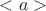 $<a>$