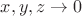 $x, y, z \to 0$
