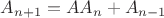 $A_{n+1}=AA_{n}+A_{n-1}$
