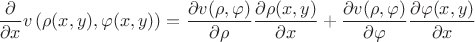 $\displaystyle\frac{\partial}{\partial x}v\left(\rho(x,y),\varphi(x,y)\right) = \displaystyle\frac{\partial v(\rho,\varphi)}{\partial\rho}\displaystyle\frac{\partial\rho(x,y)}{\partial x} + \displaystyle\frac{\partial v(\rho,\varphi)}{\partial\varphi}\displaystyle\frac{\partial\varphi(x,y)}{\partial x}$