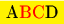 $\colorbox{yellow}{A{\color{red}{BC}}D}$