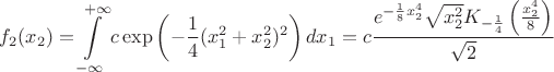 $$ f_2(x_2) = \int\limits_{-\infty}^{+\infty} c\exp\left(- \frac14(x_1^2+ x_2^2)^2\right) dx_1 =  c \frac{e^{-\frac{1}{8} x_2^4} \sqrt{x_2^2} K_{-\frac{1}{4}}\left(\frac{x_2^4}{8}\right)}{\sqrt{2}}$$