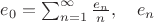 $e_0=\sum_{n=1}^\infty \frac{e_n}{n},\quad e_n$