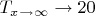 $T_x_\rightarrow_\infty \rightarrow 20