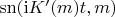 $\mathrm{sn}(\mathrm{i}K'(m)t,m)$