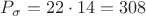 $P_{\sigma}=22\cdot14=308$
