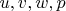 $u, v, w, p$