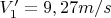 $V'_1 = 9,27 m/s$