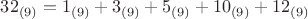 $32_{(9)}=1_{(9)}+3_{(9)}+5_{(9)}+10_{(9)}+12_{(9)}$