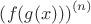 $\left( f(g(x)) \right)^{(n)}$