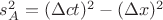 $s_A^2=(\Delta ct)^2 - (\Delta{x})^2$