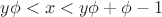 $y \phi < x < y \phi + \phi -1$