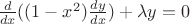 $\frac{d}{dx}((1-x^2)\frac{dy}{dx})+\lambda y = 0$
