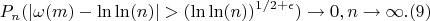 $$P_n(|\omega(m)-\ln\ln(n)| > (\ln\ln(n))^{1/2+\epsilon}) \to 0, n \to \infty.(9)$$