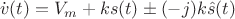 $$\dot{v}(t)=V_m+ks(t)\pm (-j)k\hat{s}(t)$$