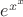 $e^{x^x}$