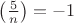 $\left(\frac{5}{n}\right)=-1$